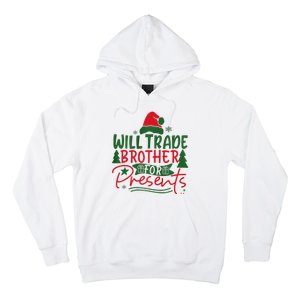 Will Trade My Brother For Present Ugly Christmas Sweater Fun Hoodie