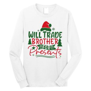 Will Trade My Brother For Present Ugly Christmas Sweater Fun Long Sleeve Shirt