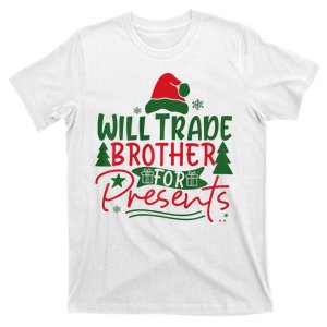 Will Trade My Brother For Present Ugly Christmas Sweater Fun T-Shirt