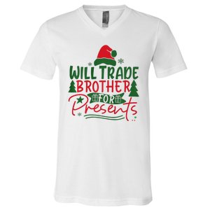 Will Trade My Brother For Present Ugly Christmas Sweater Fun V-Neck T-Shirt