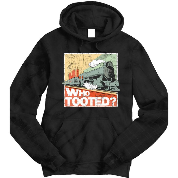 Who Tooted Model Train Lover Railroad Locomotive Conductor Tie Dye Hoodie