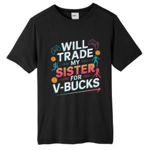 Will Trade My Sister For V Bucks Funny Gamer Design Tall Fusion ChromaSoft Performance T-Shirt