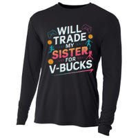 Will Trade My Sister For V Bucks Funny Gamer Design Cooling Performance Long Sleeve Crew