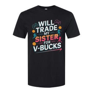 Will Trade My Sister For V Bucks Funny Gamer Design Softstyle CVC T-Shirt