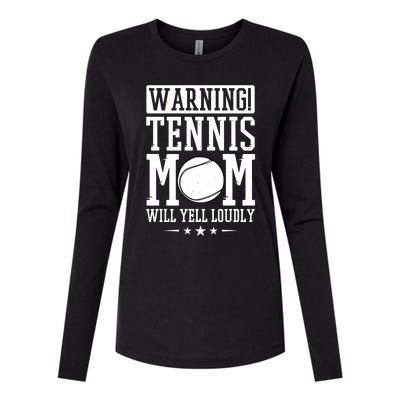 Warning Tennis Mom Will Yell Loudly Tennis Fan Gift Womens Cotton Relaxed Long Sleeve T-Shirt