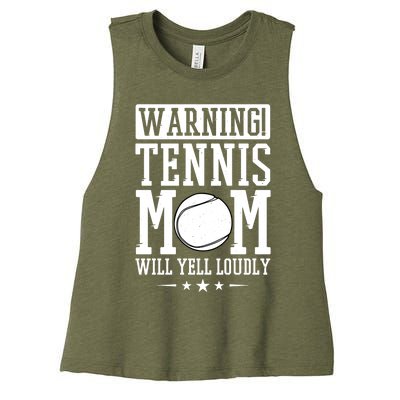 Warning Tennis Mom Will Yell Loudly Tennis Fan Gift Women's Racerback Cropped Tank