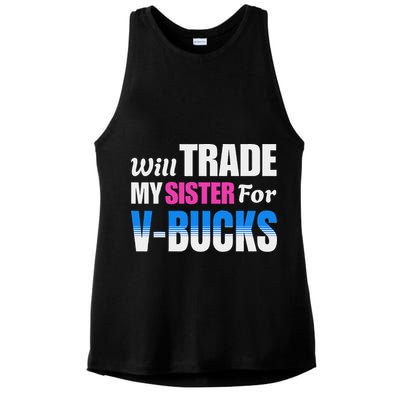 Will Trade My Sister For V Bucks Funny Video Games Player Ladies PosiCharge Tri-Blend Wicking Tank