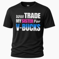 Will Trade My Sister For V Bucks Funny Video Games Player Cooling Performance Crew T-Shirt