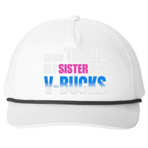 Will Trade My Sister For V Bucks Funny Video Games Player Snapback Five-Panel Rope Hat