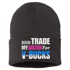 Will Trade My Sister For V Bucks Funny Video Games Player Sustainable Knit Beanie