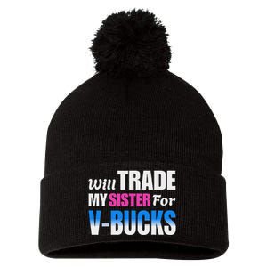 Will Trade My Sister For V Bucks Funny Video Games Player Pom Pom 12in Knit Beanie