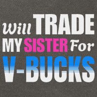 Will Trade My Sister For V Bucks Funny Video Games Player Cotton Canvas Backpack