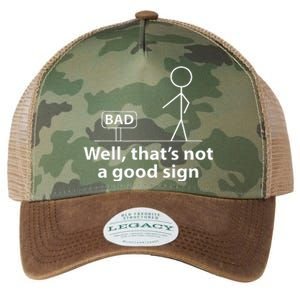 Well Thats Not A Good Sign Funny For Men Funny Graphic Legacy Tie Dye Trucker Hat