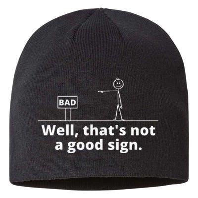 Well Thats Not A Good Sign Retro Novelty Sarcastic Funny Sustainable Beanie