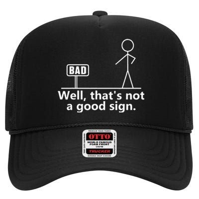 Well Thats Not A Good Sign Teens Novelty Funny Quotes High Crown Mesh Back Trucker Hat