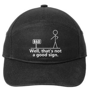 Well Thats Not A Good Sign Teens Novelty Funny Quotes 7-Panel Snapback Hat