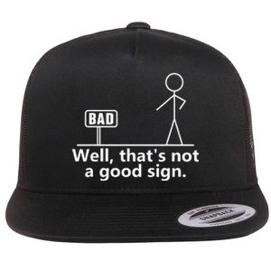 Well Thats Not A Good Sign Teens Novelty Funny Quotes Flat Bill Trucker Hat