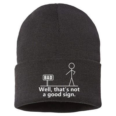 Well Thats Not A Good Sign Teens Novelty Funny Quotes Sustainable Knit Beanie