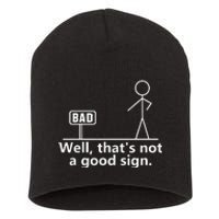 Well Thats Not A Good Sign Teens Novelty Funny Quotes Short Acrylic Beanie