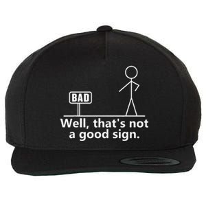 Well Thats Not A Good Sign Teens Novelty Funny Quotes Wool Snapback Cap