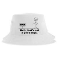 Well That's Not A Good Sign Funny Quotes Sustainable Bucket Hat