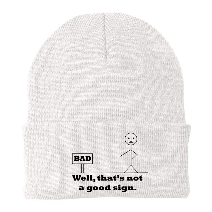 Well That's Not A Good Sign Funny Quotes Knit Cap Winter Beanie