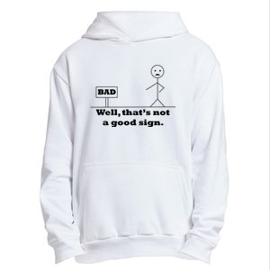 Well That's Not A Good Sign Funny Quotes Urban Pullover Hoodie