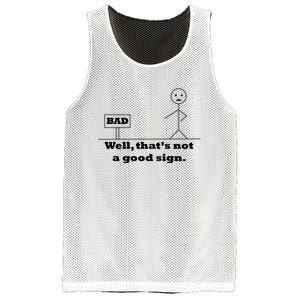 Well That's Not A Good Sign Funny Quotes Mesh Reversible Basketball Jersey Tank