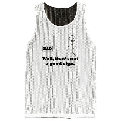 Well That's Not A Good Sign Funny Quotes Mesh Reversible Basketball Jersey Tank