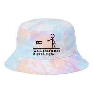 Well Thats Not A Good Sign Tie Dye Newport Bucket Hat