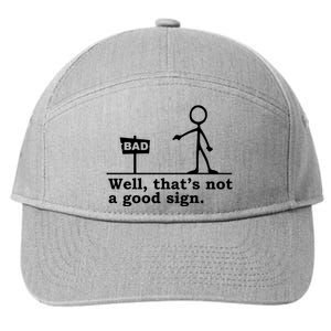 Well Thats Not A Good Sign 7-Panel Snapback Hat