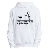 Well Thats Not A Good Sign Urban Pullover Hoodie