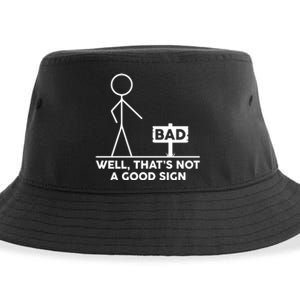 Well That's Not A Good Sign Funny Sustainable Bucket Hat