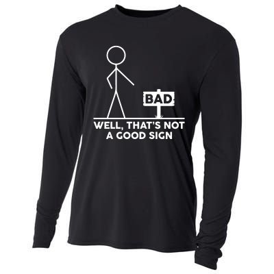 Well That's Not A Good Sign Funny Cooling Performance Long Sleeve Crew