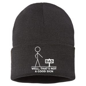 Well That's Not A Good Sign Funny Sustainable Knit Beanie