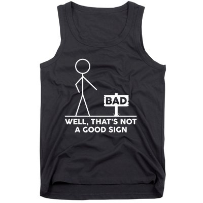 Well That's Not A Good Sign Funny Tank Top