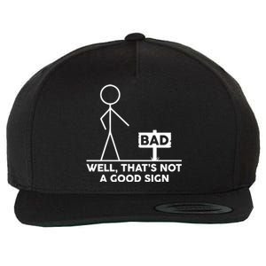 Well That's Not A Good Sign Funny Wool Snapback Cap