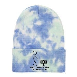 Well That's Not A Good Sign Funny Tie Dye 12in Knit Beanie