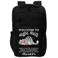 Welcome To Night Shift Where Everyday Is Monday Cat Nurse Impact Tech Backpack