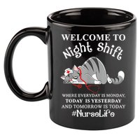 Welcome To Night Shift Where Everyday Is Monday Cat Nurse 11oz C Handle Ceramic Mug