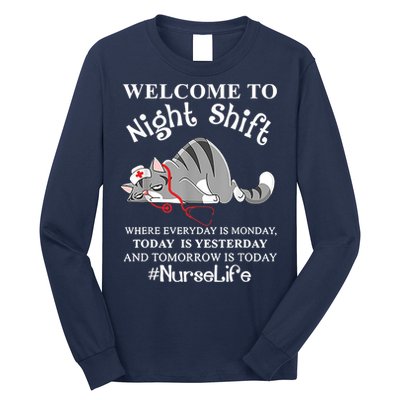 Welcome To Night Shift Where Everyday Is Monday Cat Nurse Long Sleeve Shirt