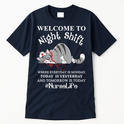 Welcome To Night Shift Where Everyday Is Monday Cat Nurse Tall T-Shirt