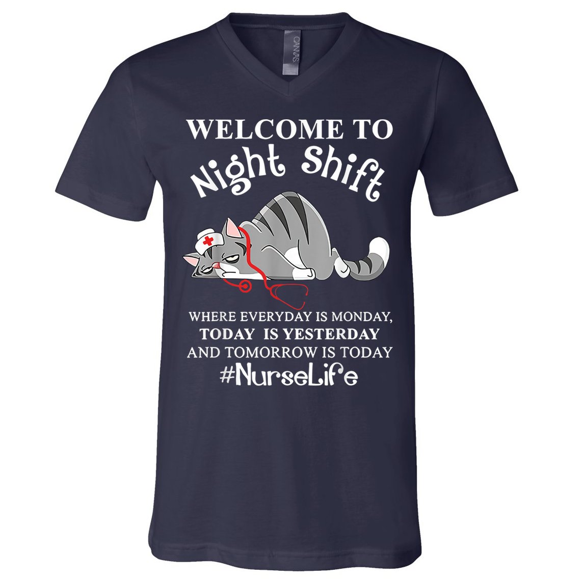 Welcome To Night Shift Where Everyday Is Monday Cat Nurse V-Neck T-Shirt