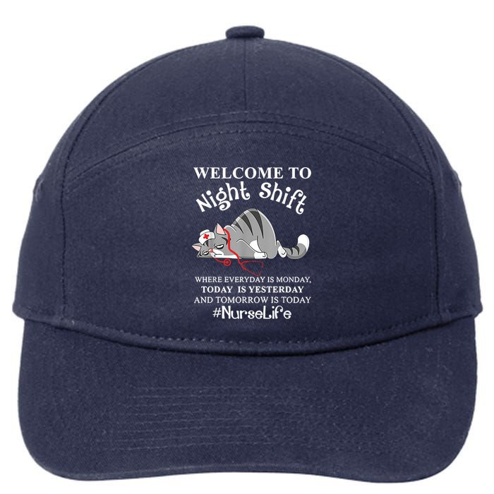 Welcome To Night Shift Where Everyday Is Monday Cat Nurse 7-Panel Snapback Hat