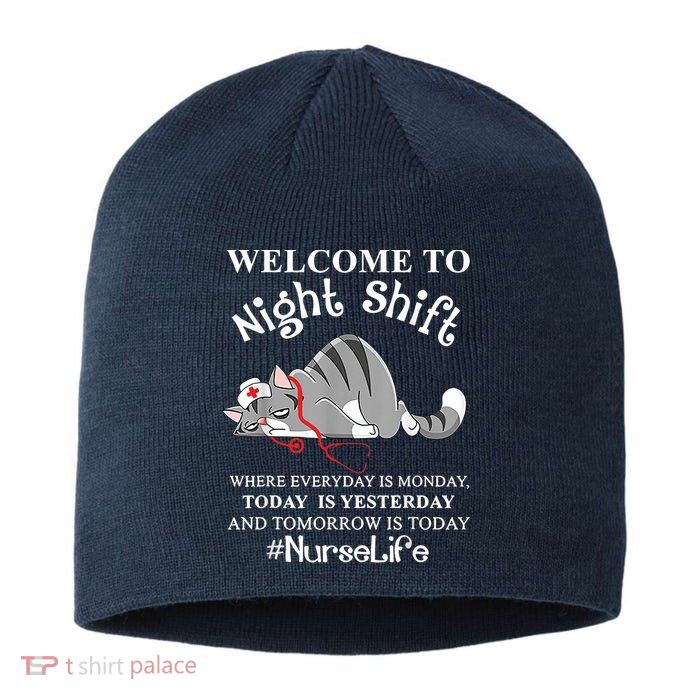 Welcome To Night Shift Where Everyday Is Monday Cat Nurse Sustainable Beanie