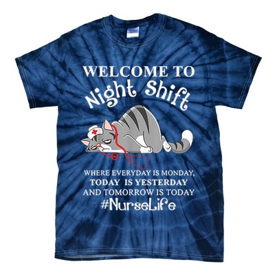 Welcome To Night Shift Where Everyday Is Monday Cat Nurse Tie-Dye T-Shirt
