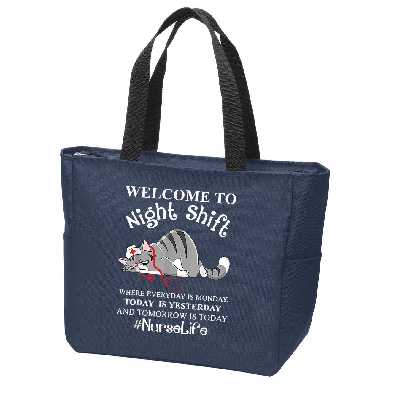 Welcome To Night Shift Where Everyday Is Monday Cat Nurse Zip Tote Bag