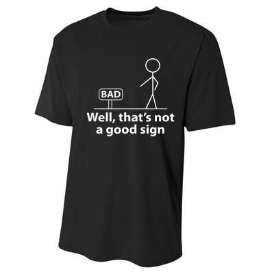 Well Thats Not A Good Sign Funny Performance Sprint T-Shirt