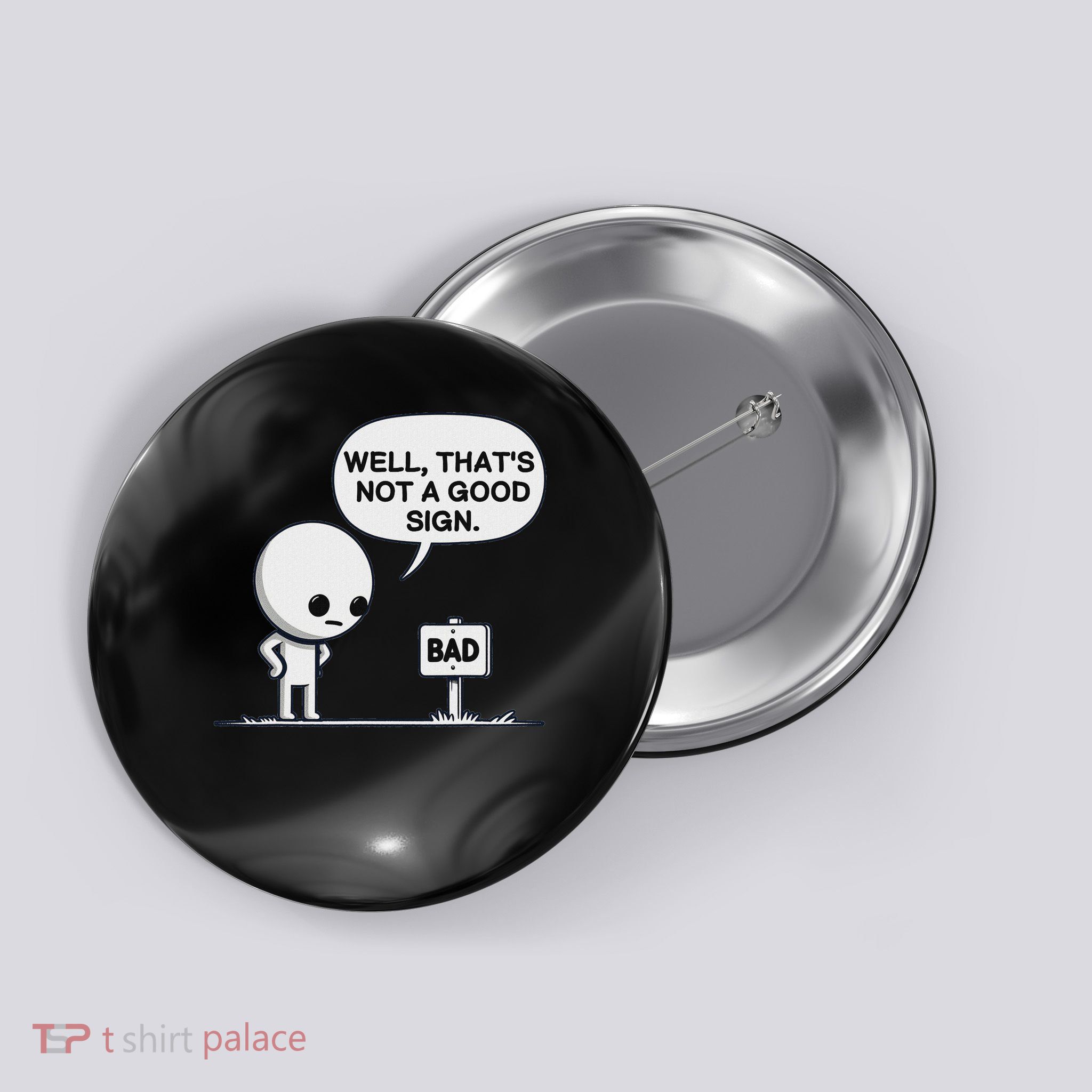 Well That’s Not A Good Sign Funny Button