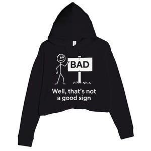 Well ThatS Not A Good Sign Funny Graphic Novelty Crop Fleece Hoodie